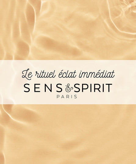 Rituel éclat immédiat REVENTE - Sens&Spirit